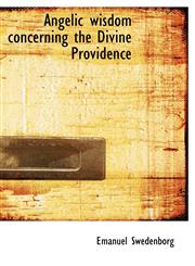 Angelic wisdom concerning the Divine Providence,1140169491,9781140169499