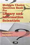 Multiple Choice Question Bank for Library and Information Scientists 1st Edition,8176466603,9788176466608