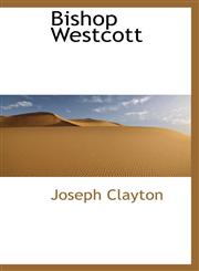 Bishop Westcott,111041417X,9781110414178
