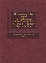 Heimskringla Eoa Sogur Noregskonunga Snorra Sturlusonar, Volume 3 - Primary Source Edition,1295390833,9781295390830