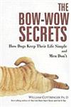 The Bow-Wow Secrets How Dogs Keep Their Life Simple and Men Don't,8183280226,9788183280228