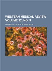 Western medical review Volume 22, no. 9,1130867277,9781130867275