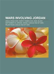 Wars involving Jordan Anglo-Iraqi War, North Yemen Civil War, Black September in Jordan, Israeli casualties of war,1156673208,9781156673201
