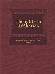 Thoughts In Affliction,128688408X,9781286884089