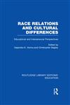 Race Relations and Cultural Differences Educational and Interpersonal Perspectives,0415694566,9780415694568