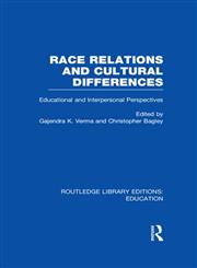 Race Relations and Cultural Differences Educational and Interpersonal Perspectives,0415694566,9780415694568