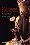 Confucius and Confucianism The Essentials,1405188405,9781405188401