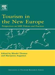 Tourism in the New Europe Perspectives on SME Policies and Practices 1st Edition,0080447066,9780080447063