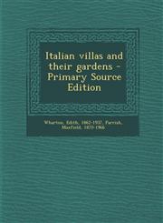 Italian Villas and Their Gardens - Primary Source Edition,1293452181,9781293452189