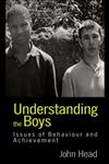 Understanding the Boys Issues of Behaviour and Underachievement,0750708670,9780750708678