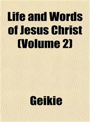 Life and Words of Jesus Christ (Volume 2),1152847856,9781152847859