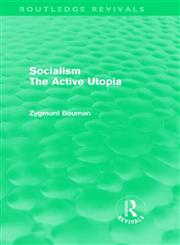 Socialism the Active Utopia,0415571634,9780415571630