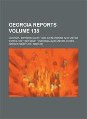 Georgia Reports Volume 138,1234123711,9781234123710