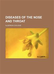 Diseases of the Nose and Throat,1150211946,9781150211942
