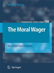 The Moral Wager Evolution and Contract,1402058543,9781402058547