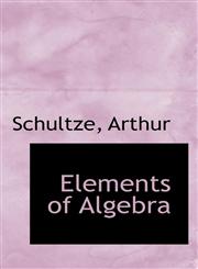 Elements of Algebra,1113149361,9781113149367