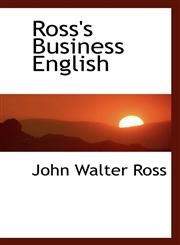Ross's Business English,1103200569,9781103200566