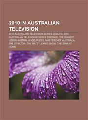 2010 in Australian television 2010 Australian television series debuts, 2010 Australian television series endings,1155974980,9781155974989