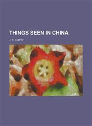 Things Seen in China,1153188430,9781153188432