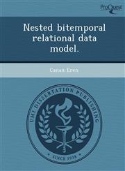 Nested bitemporal relational data model.,1243469595,9781243469595