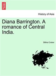 Diana Barrington. A romance of Central India. VOL. II,1241485364,9781241485368