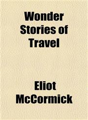 Wonder Stories of Travel,115248821X,9781152488212