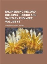 Engineering Record, Building Record and Sanitary Engineer Volume 65,1230055797,9781230055794