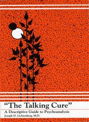 The Talking Cure: A Descriptive Guide to Psychoanalysis,0881631922,9780881631920