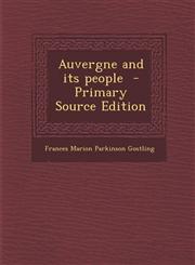Auvergne and Its People - Primary Source Edition,1287838774,9781287838777