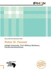 Peter D. Feaver,6139220076,9786139220076