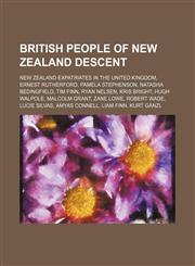 British people of New Zealand descent New Zealand expatriates in the United Kingdom, Ernest Rutherford, Pamela Stephenson, Natasha Bedingfield,1234573369,9781234573362