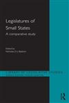 Legislatures of Small States A Comparative Study,0415538335,9780415538336