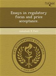 Essays in regulatory focus and price acceptance.,1244647268,9781244647268