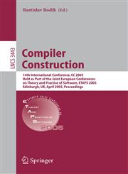 Compiler Construction 14Th International Conference, Cc 2005, Held As Part of the Joint European Conferences On Theory and Practice of Software, Etaps 2005, Edinburgh, Uk, April 4-8, 2005 : Proceedings,3540254110,9783540254119
