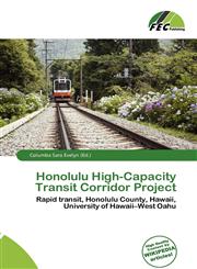 Honolulu High-Capacity Transit Corridor Project,6135943537,9786135943535
