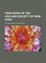 Year Book of the Holland Society of New-York (Volume 194),1150739517,9781150739514