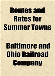 Routes and Rates for Summer Towns,1153243210,9781153243216