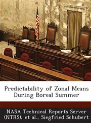 Predictability of Zonal Means During Boreal Summer,1287278957,9781287278955