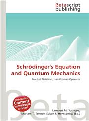 Schrödinger's Equation and Quantum Mechanics,6131100608,9786131100604