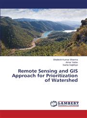 Remote Sensing and GIS Approach for Prioritization of Watershed,365953529X,9783659535291