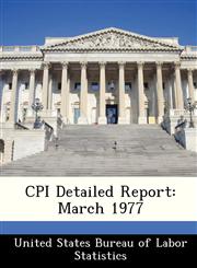 CPI Detailed Report March 1977,1288385080,9781288385089