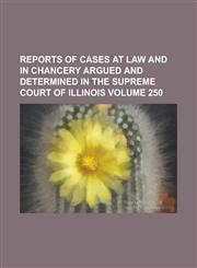 Reports of Cases at Law and in Chancery Argued and Determined in the Supreme Court of Illinois (81),1153135736,9781153135733