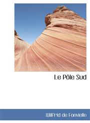 Le Pôle Sud,1103738666,9781103738663