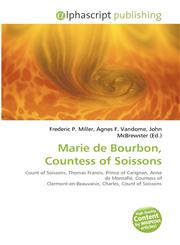 Marie de Bourbon, Countess of Soissons,6133962917,9786133962910
