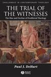 Trial of the Witnesses The Rise and Decline of Postliberal Theology,1405132957,9781405132954