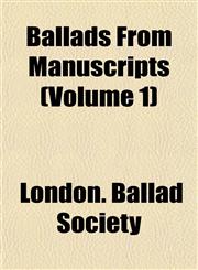 Ballads From Manuscripts (Volume 1),1151909637,9781151909633