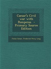 Caesar's Civil war with Pompeius  - Primary Source Edition,1295637367,9781295637362