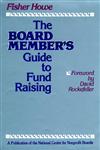 The Board Member's Guide to Fund Raising 1st Edition,1555423221,9781555423223