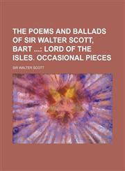 Lord of the Isles. Occasional Pieces Volume 5,1150171316,9781150171314