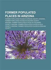 Former populated places in Arizona Former populated places in Apache County, Arizona, Former populated places in Cochise County, Arizona,1233282360,9781233282364